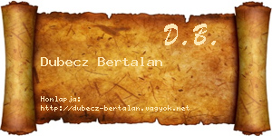 Dubecz Bertalan névjegykártya